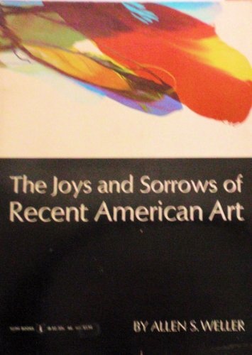 The Joys and Sorrows of Recent American Art
