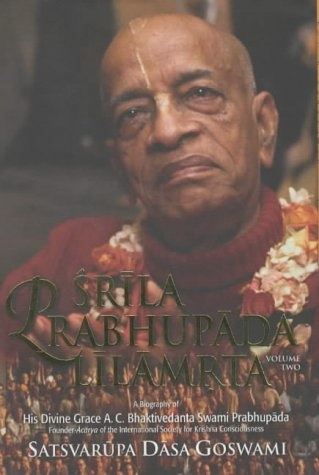 Srila Prabhupada Lilamrta: A Biography of His Divine Grace A.C. Bhaktivedanta Swami Prabhupada, Vol. 2