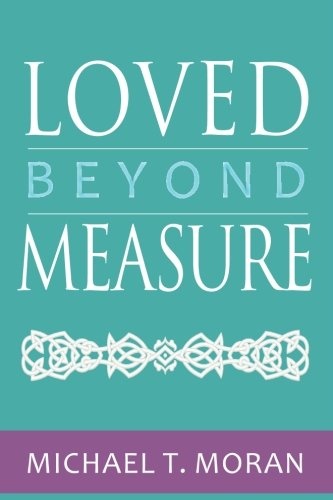 Loved Beyond Measure: Messages of Inspiration, Hope and Joy