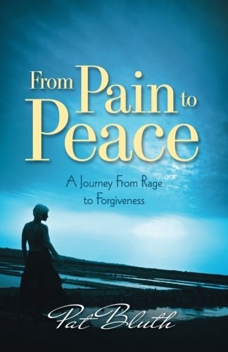 From Pain to Peace: A Journey from Rage to Forgiveness