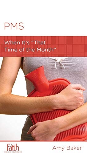 PMS: When It's ""That Time of the Month