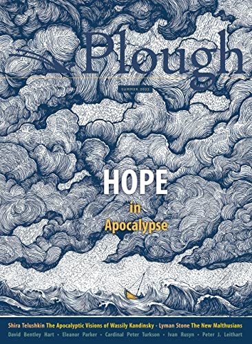 Plough Quarterly No. 32 â Hope in Apocalypse