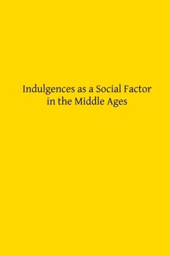 Indulgences as a Social Factor in the Middle Ages