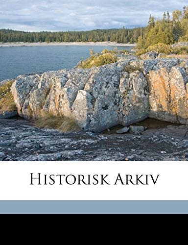 Historisk Arki, Volume 1875, Pt. 1 (Danish Edition)