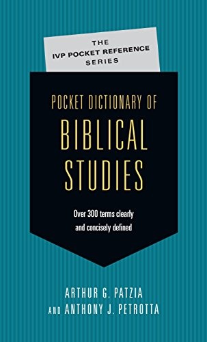 Pocket Dictionary of Biblical Studies: Over 300 Terms Clearly Concisely Defined (IVP Pocket Reference)