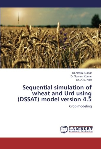 Sequential simulation of wheat and Urd using (DSSAT) model version 4.5: Crop modeling