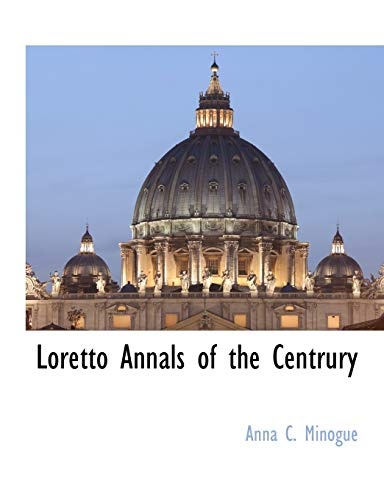 Loretto Annals of the Centrury