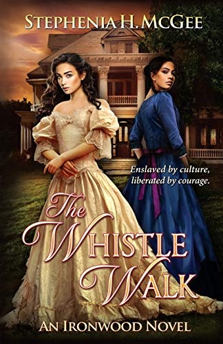 The Whistle Walk: Ironwood Plantation Family Saga Book One (1)