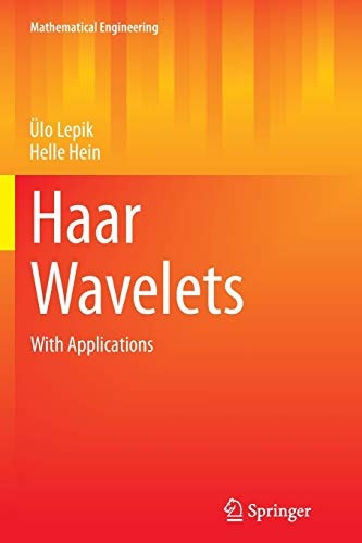 Haar Wavelets: With Applications (Mathematical Engineering)