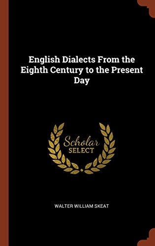 English Dialects From the Eighth Century to the Present Day