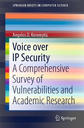 Voice over IP Security: A Comprehensive Survey of Vulnerabilities and Academic Research (SpringerBriefs in Computer Science)