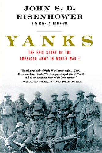 Yanks: The Epic Story of the American Army in World War I