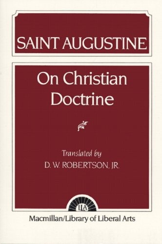 AUGUSTINE: ON CHRISTIAN DOCTRINE