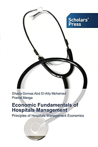 Economic Fundamentals of Hospitals Management: Principles of Hospitals Management Economics