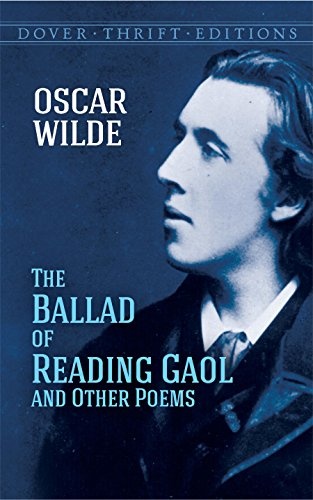The Ballad of Reading Gaol and Other Poems (Dover Thrift Editions)