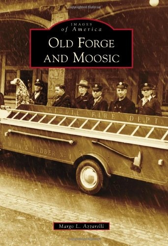 Old Forge and Moosic (Images of America)