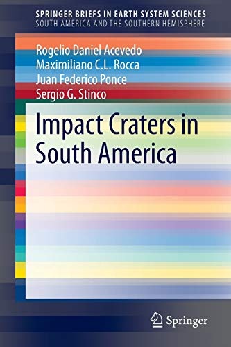Impact Craters in South America (SpringerBriefs in Earth System Sciences)
