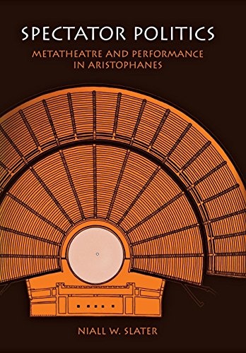 Spectator Politics: Metatheatre and Performance in Aristophanes