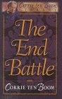 The End Battle (Corrie Ten Boom Library)