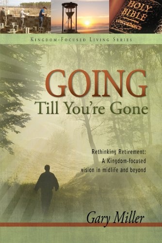 Going Till You're Gone (Kingdom focused finances)