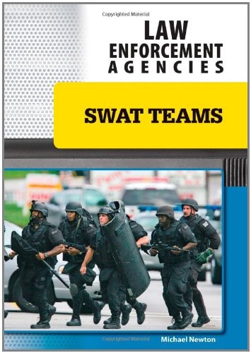 Swat Teams (Law Enforcement Agencies)