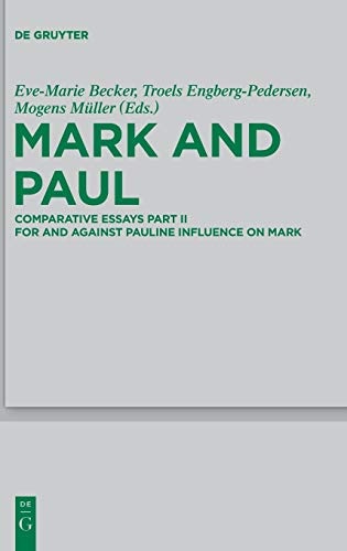 Mark and Paul (Beihefte Zur Zeitschrift Fur Die Neutestamentliche Wissenschaft)