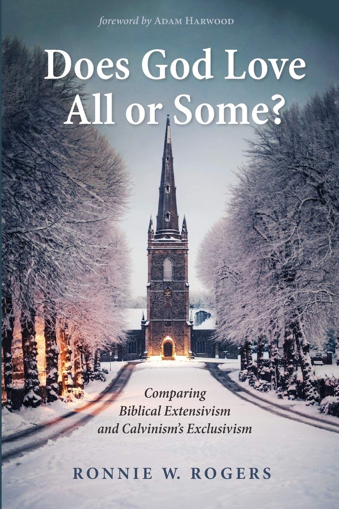 Does God Love All or Some?: Comparing Biblical Extensivism and Calvinism’s Exclusivism
