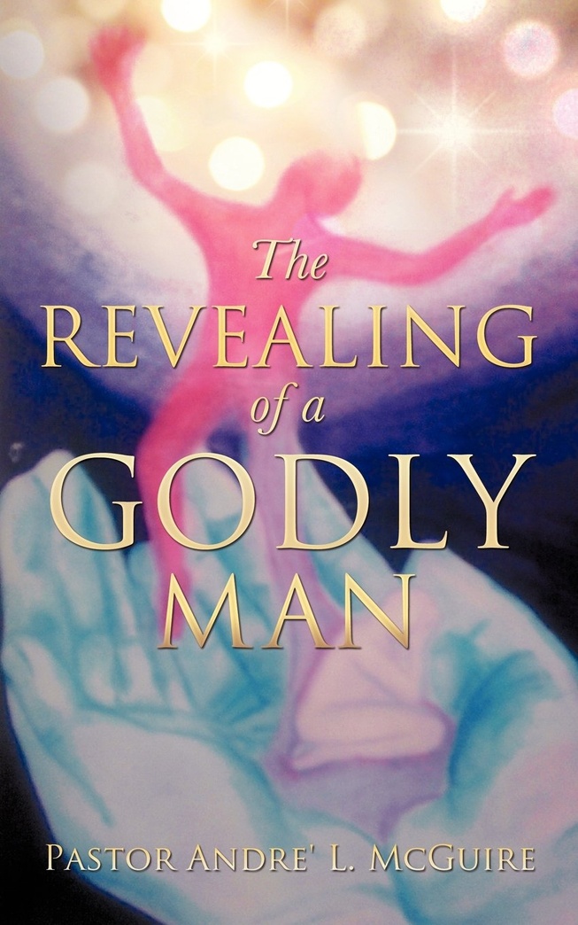 The Revealing of a Godly Man