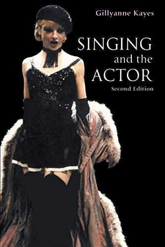 Singing and the Actor (Theatre Arts Book)