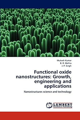 Functional oxide nanostructures: Growth, engineering and applications: Nanostructures science and technology