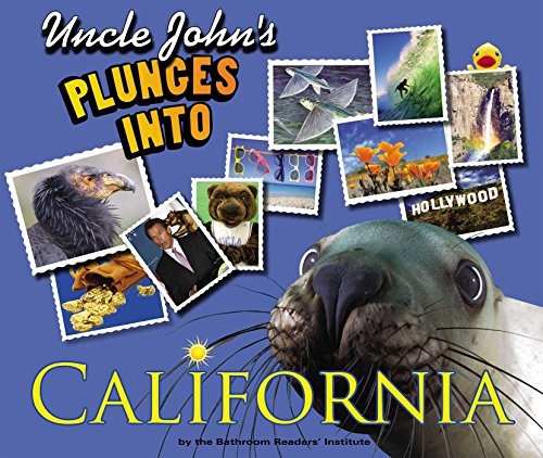 Uncle John's Bathroom Reader Plunges into California (Uncle John's Illustrated)