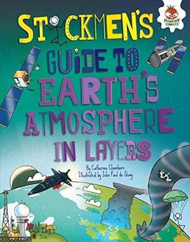 Stickmen's Guide to Earth's Atmosphere in Layers (Stickmen's Guides to This Incredible Earth)