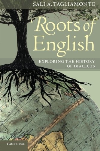 Roots of English: Exploring the History of Dialects