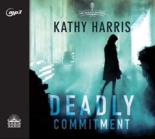 Deadly Commitment: A Novel (Volume 1) (The Deadly Secrets)