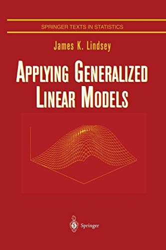 Applying Generalized Linear Models (Springer Texts in Statistics)