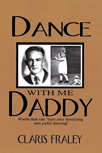 Dance With Me Daddy: Words that Can "Turn Your Mourning Into Joyful Dancing"