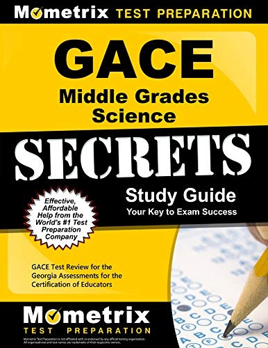 GACE Middle Grades Science Secrets Study Guide: GACE Test Review for the Georgia Assessments for the Certification of Educators