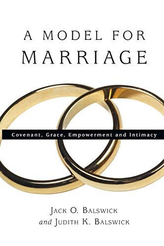 A Model for Marriage: Covenant, Grace, Empowerment and Intimacy