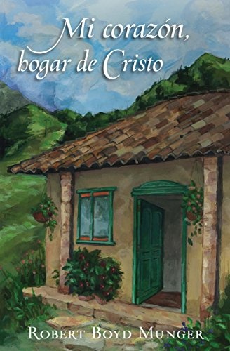 Mi corazÃ³n, hogar de Cristo (Spanish Edition)