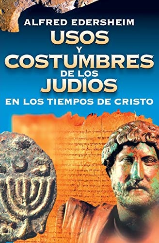 Usos y costumbres de los judÃ­os (Spanish Edition)