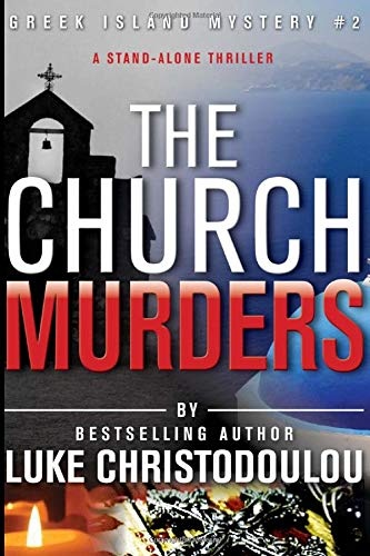 The Church Murders: Greek Island Mystery #2 (Greek Island Mysteries) (Volume 2)