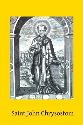 Saint John Chrysostom: 344-407