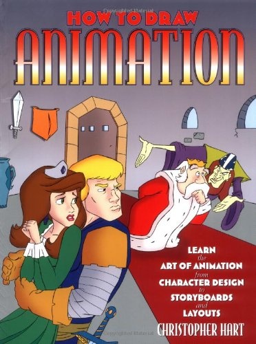 How to Draw Animation: Learn the Art of Animation from Character Design to Storyboards and Layouts