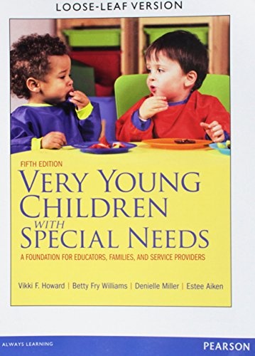 Very Young Children with Special Needs: A Foundation for Educators, Families, and Service Providers, Loose-Leaf Version (5th Edition)