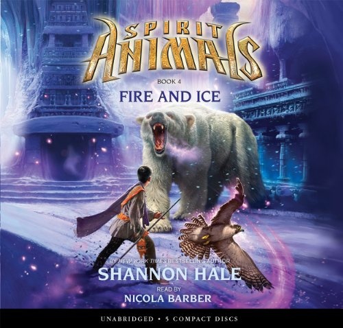 Spirit Animals Book 4: Fire and Ice - Audio Library Edition (4)
