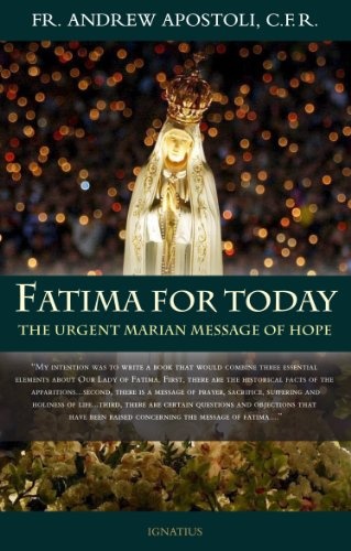 Fatima for Today: The Urgent Marian Message of Hope
