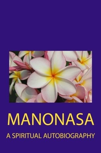 Manonasa: A Spiritual Autobiography