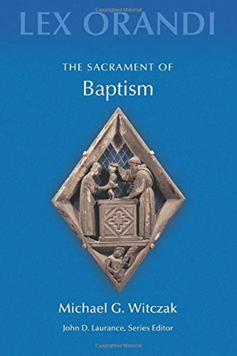 The Sacrament of Baptism (Lex Orandi (Unnumbered))