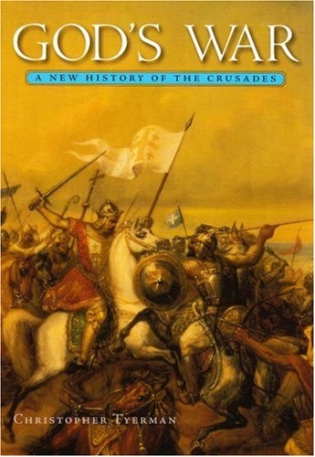 Godâs War: A New History of the Crusades