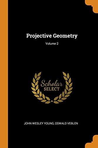 Projective Geometry; Volume 2